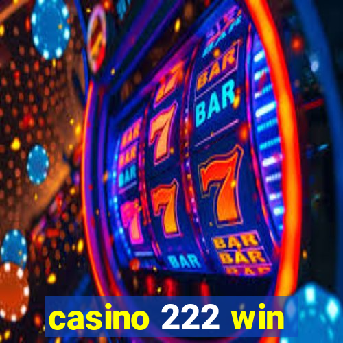 casino 222 win